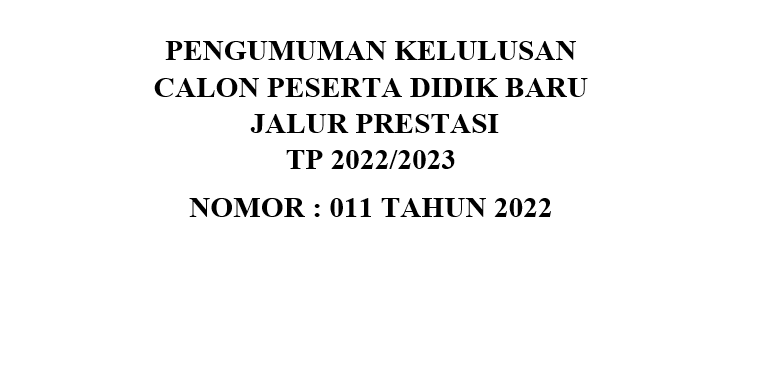 PENGUMUMAN KELULUSAN CALON PESERTA DIDIK BARU JALUR PRESTASI TAHUN PELAJARAN 2022/2023