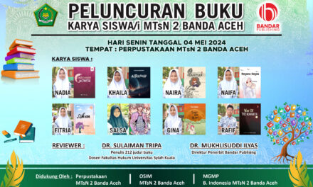 PELUNCURAN BUKU PERDANA SISWA/i MTsN 2 BANDA ACEH