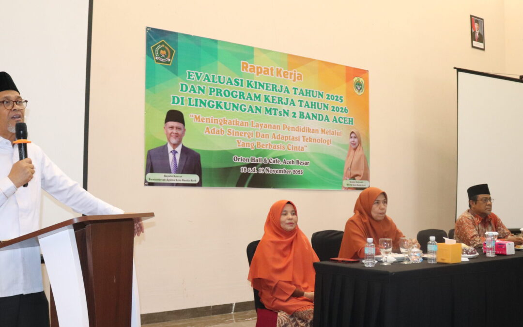 MTsN 2 Banda Aceh Melaksanakan Rapat Evaluasi Kinerja Tahun 2025 dan Program Kerja 2026 di Orian Hall & Cafe Aceh Besar